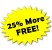 25 percent more free